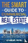 Gandevani, Ned - The Smart Investor's Guide to Commercial Real Estate