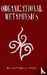 Dunn, Matthew C. - Organizational Metaphysics