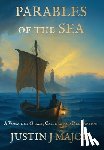 Major, Justin J. - Parables of the Sea: A Voyage of Grace, Calling, and Redemption