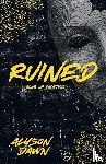 Dawn, Alyson - Ruined