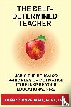 Moore, Anissa - The Self-Determined Teacher