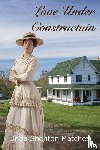 Shenton Matchett, Linda - Love Under Construction