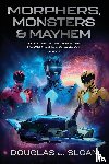 Sloan, Douglas J - Monsters, Morphers & Mayhem