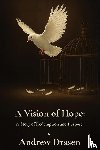 Drasen, Andrew - A Vision of Hope