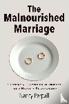 Perpall, Nancy - The Malnourished Marriage