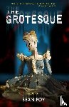 Foy, Sean - The Grotesque