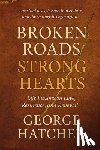 Hatcher, George - Broken Roads, Strong Hearts