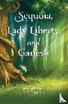 Schafman, Judith - Sequoia, Lady Liberty, and Ganesh