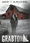 Blanchard, Sarah P. - Grabtown: a psychological thriller
