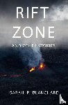 Blanchard, Sarah P. - Rift Zone