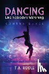 Riddle, T. a. - Dancing Like Nobody's Watching: Contra Dance
