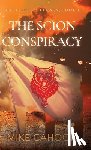 Cahoon, Mike - The Scion Conspiracy