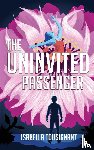 Tousignant, Isabella - The Uninvited Passenger