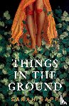 Sapp, Sarah - Things in the Ground