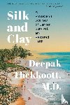 Thekkoott, Deepak - Silk and Clay