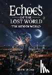 Mohs, Seth - Echoes of the Lost World: The Hidden World