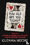 Hecht, Glenna - How Old Are You Today?