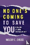 Gross, Melody C - No One's Coming to Save You