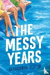 Slater, Alexandra - The Messy Years