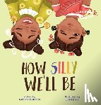 Branch, Caroline - How Silly We'll Be