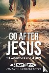 Brown, Timothy - Go After Jesus