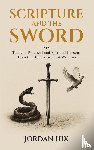 Hix, Jordan - Scripture and the Sword