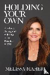 Maher, Melissa - Holding Your Own
