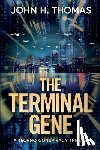 Thomas, John H. - The Terminal Gene