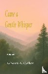 Cathey, Rebecca A. - Came A Gentle Whisper