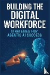 Fauscette, Michael - Building the Digital Workforce