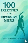 Thomas, Susha - 100 Exercises for Parkinson's Disease