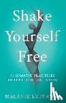Smithson, Melanie B - Shake Yourself Free