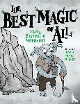 Morhardt, Paula Baysinger - The Best Magic of All