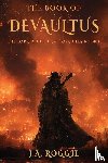 Roggie, J. A - The Book of Devaultus