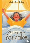 Gulley, Natasha - Waiting on a Pancake