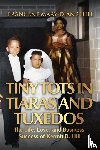 Hill, Francene Mary Diane - Tiny Tots in Tiaras and Tuxedos