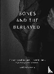 Rantz, Rachael - Bones and the Bereaved