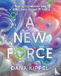 Kippel, Dana - A New Force