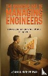Huber, John H - The Unheroic Art of Managing Engineers
