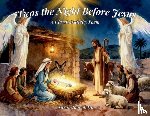 Benedetto, Sarah - 'Twas the Night Before Jesus: A Classic Nativity Poem