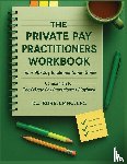 Burr, Dj - The Private Pay Practitioners Workbook