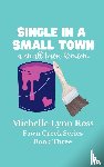 Ross, Michelle Lynn - Single in a Small Town