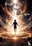Sharp, Grayson - Breaking the Darkness