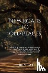 Norris, Phillip E - New Roads to Old Places