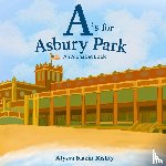 Kazin Rishty, Alyssa - A is for Asbury Park