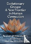Pfost, Patricia - Evolutionary Groups: A New Frontier in Human Connection-As your groups awaken, so do you