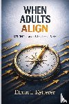 Ketterer, Ethan L. - When Adults Align