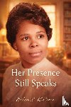 Ketterer, Ethan - Her Presence Still Speaks