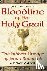 Bloodline of The Holy Grail...
