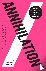 Annihilation - The Southern...